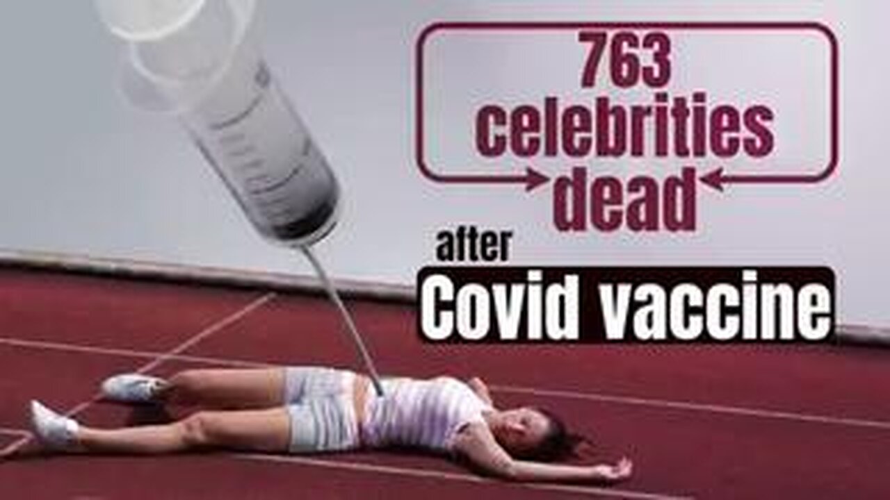 763 CELEBRITIES DEAD AFTER DNA MRNA INJECTION! HOW MANY MORE DIED THEN?